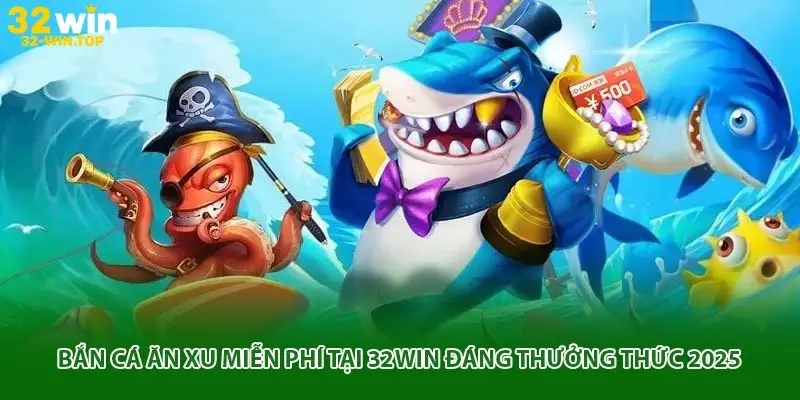 bắn cá ăn xu miễn phí
